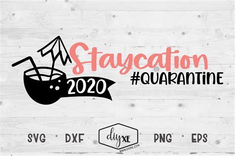 Download Free Staycation 2020 Quarantine Cut Images